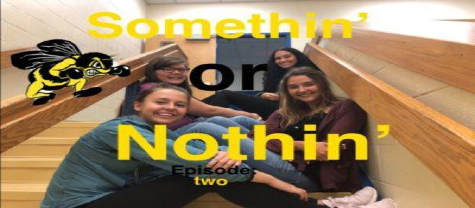 Podcast: Somethin’ or Nothin’ – Episode 2