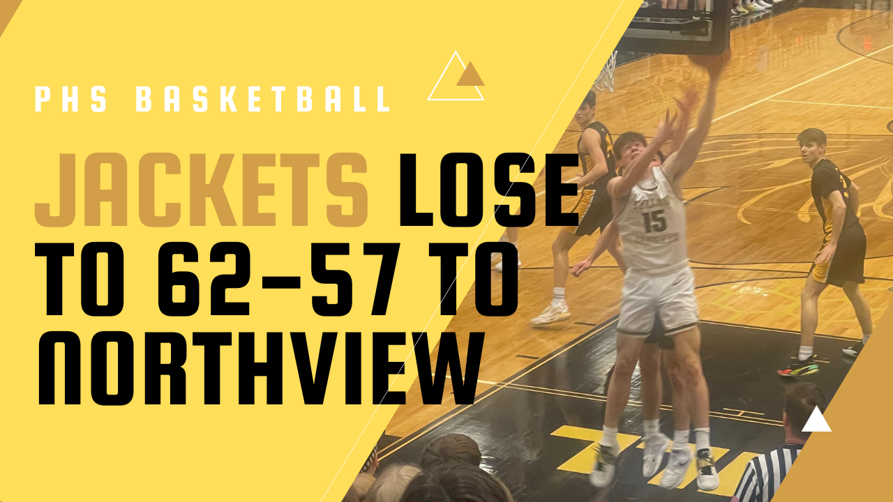 PHS Basketball: Jackets lose 62-57 to Northview thumbnail